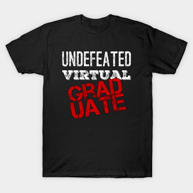 Undefeated Virtual Graduate (Graduation Day) T-Shirt by Inspire Enclave